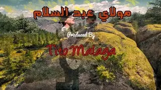 Tito Malaga @  مولاي عبد السلام ) عبد الصادق شقارة )
