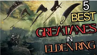 5 Best Greataxes In Elden Ring