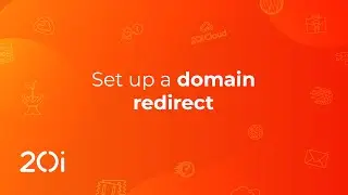 20i: Set Up A Domain Redirect