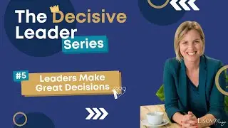 Leaders Make Great Decisions