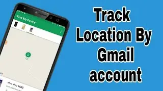 How to track Android mobile location by Gmail ID in Hindi by Techno Shashwat