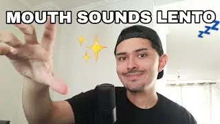 ASMR MOUTH SOUNDS LENTO ✨ // ASMR CHILE 🇨🇱