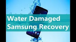 Recover Water Damaged Samung Galaxy Data