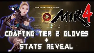 MIR4 - ARBALIST - CRAFTING TIER 2 GLOVES + STATS REVEAL