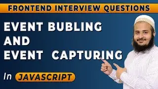 Event Bubbling & Event Capturing in JavaScript | Frontend Interview Series | Hindi | 2024