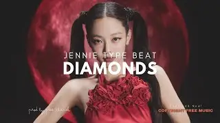 Diamonds | Jennie Type Beat [Copyright Free Music]