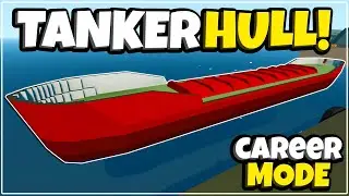 WE'RE BUILDING A TANKER! - HARDCORE CAREER MODE STORMWORKS - #16