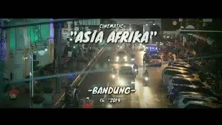 (Cinematic Video) | Asia Afrika Bandung | The Panas Dalam Bank- Dan Bandung (Feat. Danilla)