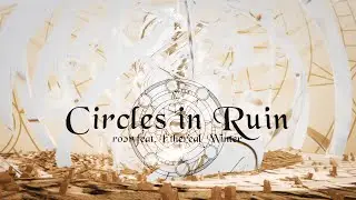 【ResCup2024】Circles in Ruin / roər feat. Ethereal_Winter【Reveal】