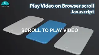 Play video on browser scroll || Javascript