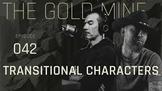 Transitional Characters | The Gold Mine
