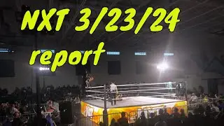 NXT GAINESVILLE March 23 2024 report