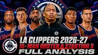 LOS ANGELES CLIPPERS 2026–27 ROSTER: STARTING 5, STATS & FULL ANALYSIS