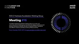 ROS 2 Hardware Acceleration Working Group - meeting #16