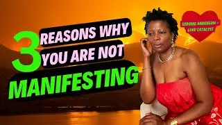 3 Reasons why you are not manifesting ৷৷ Veronie Anderson - Love Catalyst