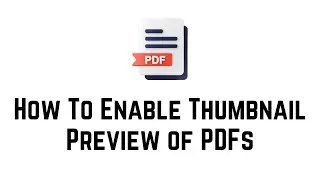 How To Enable Thumbnail Preview Of PDFs In Windows Explorer | How To Enable PDF Thumbnail Previews