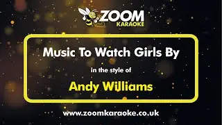 Andy Williams - Music To Watch Girls By - Karaoke Version from Zoom Karaoke