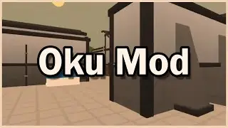 Trying Out Oku Mod