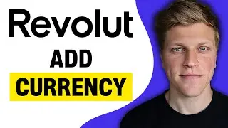 How to Add Currency on Revolut (2024)