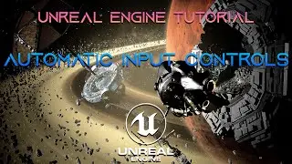 Save Time and Effort with Automatic Input Controls in Unreal Engine