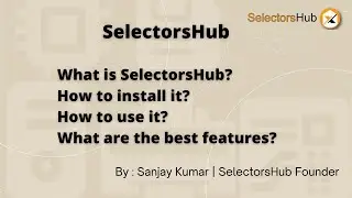 Quick tutorial on SelectorsHub XPathTool | How to install, use & top features.
