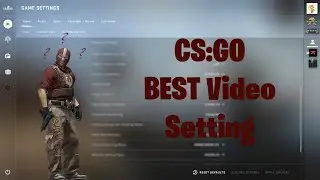 CS:GO Best Video Setting for FPS 2020