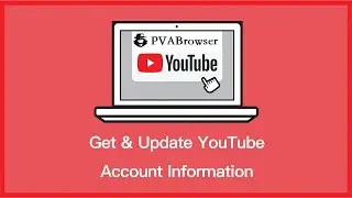 PVABrowser YouTube Account Info & Update Profile Picture #youtubechannel