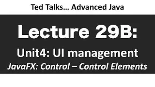 CSCI2120 - Lecture 29B  Unit4-UI - JavaFX - Control Elements