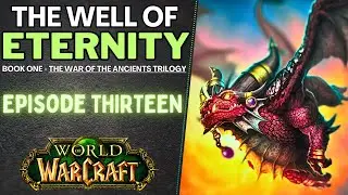 Krasus Does Not Have Time For These Games: THE WELL OF ETERNITY Ch. 13
