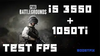 Тест FPS на слабом ПК в PUBG: BATTLEGROUNDS  с программой BoostFix (i5 3550 + 1050Ti) 2022г