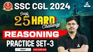 SSC CGL 2024 | SSC CGL Reasoning Classes By Vinay Tiwari | CGL Reasoning Practice Set #3
