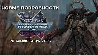 What was shown at the PC GAMING SHOW 2026? Total War: Warhammer 40,000 gameplay: Imperial Guard a...