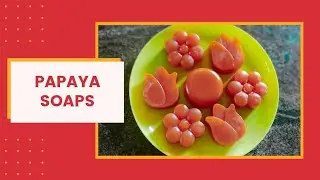 Homemade soap | Papaya soap | Natural soap with soap base | Taste our Talents
