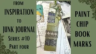 from INSPIRATION to JUNK JOURNAL💗! Series No. 10  Part Four - PAINT CHIP BOOK MARKS!