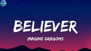 Imagine Dragons - Believer  (Lyrics)