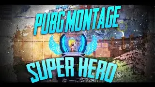 PUBG MOBILE MONTAGE #4 || SUPER HERO SONG || 2020