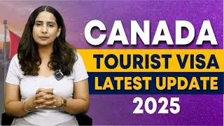 Canada Visa Latest Update 2025 | Visitor Visa Canada | Canada Tourist Visa | Tourist Visa Canada