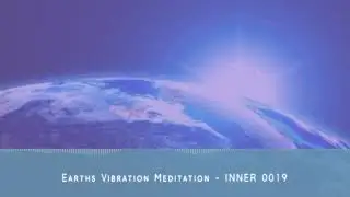Earths Vibration Meditation - INNER 0019
