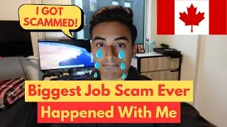 I GOT JOB SCAMMED in Canada 😭 (TRUE STORY)