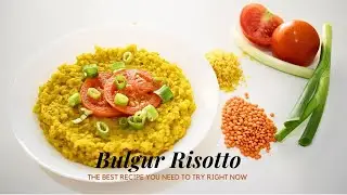 BEST RISOTTO  RECIPE -Easy & Healthy One-Pot meal YOU NEED TO TRY RIGHT NOW!  ريزوتو البرغل