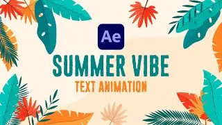 Summer Text Animation in After Effects | Motion Graphics Text Tutorial After Effects