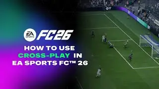 How to Cross-play | EA SPORTS FC™ 26