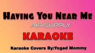 HAVING YOU NEAR ME Air Supply |KARAOKE Minus One