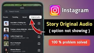 Fix Instagram Story Original Audio Option not Showing Problem