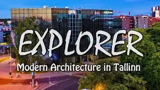 EXPLORER | Innovative and Modern Office Building in Tallinn | Estonia