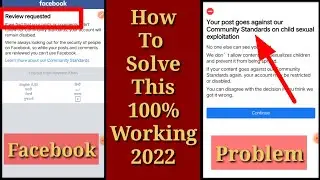 Your post goes against our Community Standards on child sexual exploitation || Review requested 2022