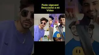 Fede reaccionó a mi video ❤️✨ 