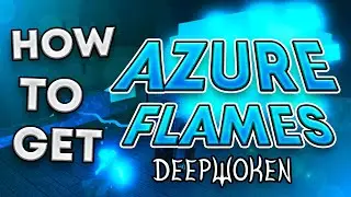 Deepwoken | How to get Azure/Blue Flames
