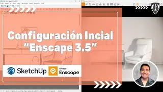 ✨ CONFIGURACION INICIAL EN ENSCAPE PARA SKETCHUP