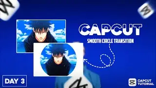 Smooth Circle Transition like Ae || Capcut Tutorial || Day 3 ||
